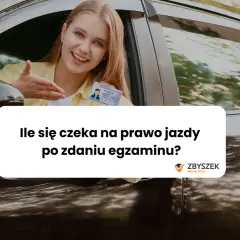 Ile się czeka na prawo jazdy po zdaniu egzaminu? Sprawdź prawdziwy czas oczekiwania!