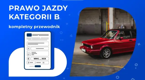 Prawo jazdy kat B ile godzin? Zobacz, co musisz wiedzieć!